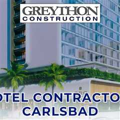 Hotel Contractors Carlsbad