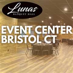 Event center in bristol ct