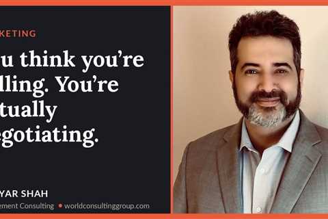 You think you’re selling. You’re actually negotiating.