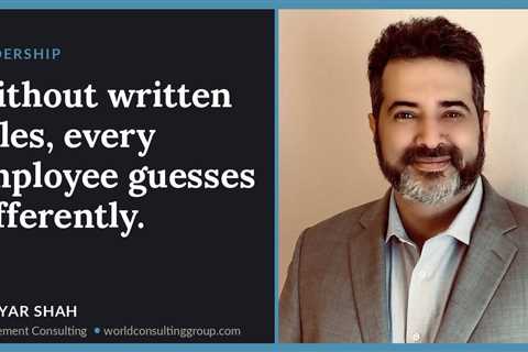 Without written rules, every employee guesses differently.