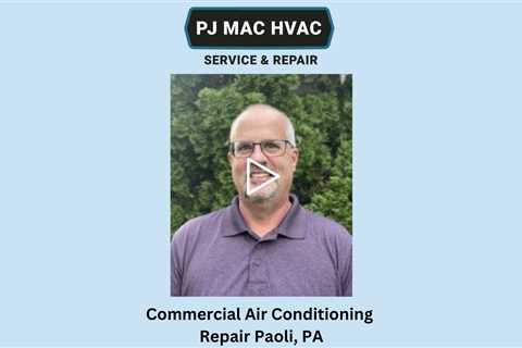 Commercial Air Conditioning Repair Paoli, PA - PJ MAC HVAC Air Duct Cleaning