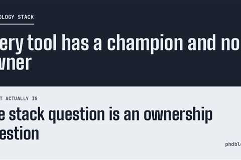 The Tech Stack Question Is an Ownership Question